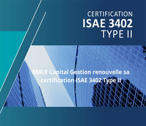 BMCE Capital Gestion renouvelle sa certification ISAE 3402 Type 2